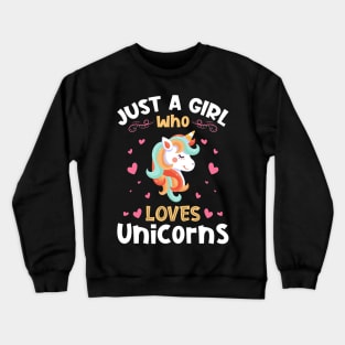 Just a Girl who Loves Unicorns Gift Crewneck Sweatshirt